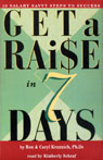 Get a Raise in 7 Days: 10 Salary Savvy Steps to Success