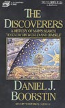 The Discoverers: A History of Mans Search to Know His World and Himself