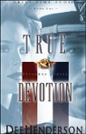 True Devotion: Uncommon Heroes, Book 1