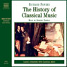 The History of Classical Music (Unabridged)