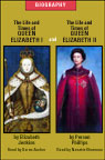 The Life and Times of Queen Elizabeth I and Queen Elizabeth II (Unabridged)