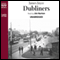 Dubliners (Unabridged)