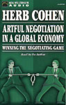 Artful Negotiation in a Global Economy: Winning the Negotiating Game (Unabridged)