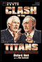 Clash of the Titans: How the Ambition of Ted Turner and Rupert Murdoch Has Created Empires (Unabridged)