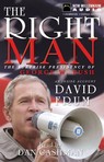 The Right Man: The Surprise Presidency of George W. Bush (Unabridged)
