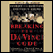 Breaking the Da Vinci Code (Unabridged)