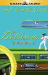 A Delirious Summer (Unabridged)