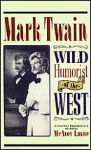 Mark Twain: Wild Humorist of the West