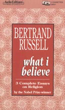 What I Believe: 3 Complete Essays on Religion (Unabridged)