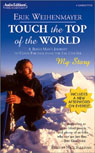 Touch the Top of the World: A Blind Mans Journey to Climb Farther Than the Eye Can See