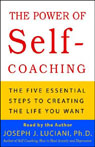 The Power of Self-Coaching: The Five Essential Steps to Creating the Life You Want
