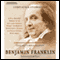 The Autobiography of Benjamin Franklin (Unabridged)