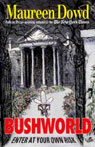 Bushworld: Enter at Your Own Risk (Unabridged)