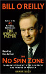 The No Spin Zone: Confrontations with the Powerful and Famous in America (Unabridged)