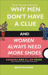 Why Men Dont Have a Clue and Women Always Need More Shoes
