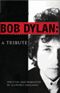 Bob Dylan: A Tribute
