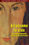 Buy Arrancame la Vida (Texto Completo)