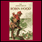 The Adventures of Robin Hood (Unabridged)