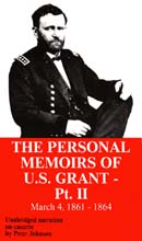 The Personal Memoirs of U.S. Grant, Part 2: March 4, 1861 - March 26, 1864 (Unabridged)