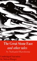 The Great Stone Face and Other Tales (Unabridged)