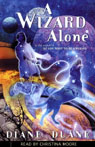 A Wizard Alone: Young Wizard Series, Book 6 (Unabridged)