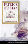 The Yellow Admiral: Aubrey/Maturin Series, Book 18 (Unabridged)