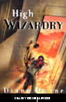 High Wizardry: Young Wizard Series, Book 3 (Unabridged)