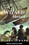 A Wizard Abroad: Young Wizard Series, Book 4 (Unabridged)
