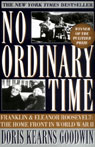 No Ordinary Time: Franklin and Eleanor Roosevelt, The Home Front in World War II (Unabridged)