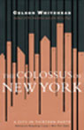 The Colossus of New York: A City in Thirteen Parts (Unabridged)