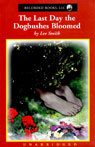 The Last Day the Dogbushes Bloomed (Unabridged)