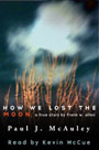 How We Lost the Moon, A True Story by Frank W. Allen (Unabridged)
