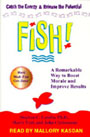 Fish! A Remarkable Way to Boost Morale and Improve Results (Unabridged)
