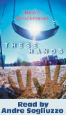 These Hands (Unabridged)