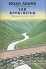Far Appalachia: Following the New River North (Unabridged)