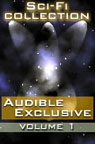 Audible Exclusive Sci-Fi, Volume 1 (Unabridged)