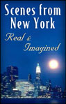Scenes from New York: Real and Imagined