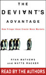 The Deviants Advantage: How Fringe Ideas Create Mass Markets