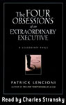 The Four Obsessions of an Extraordinary Executive: A Leadership Fable (Unabridged)