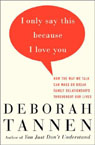 I Only Say This Because I Love You