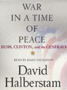 War in a Time of Peace: Bush, Clinton, and the Generals