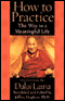 How to Practice: The Way to a Meaningful Life (Unabridged)