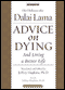 Advice on Dying: And Living a Better Life (Unabridged)