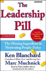 The Leadership Pill: The Missing Ingredient in Motivating People Today (Unabridged)