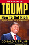 Trump: How to Get Rich (Unabridged)