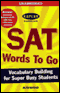 SAT Words to Go: Vocabulary Building for Super Busy Students (Unabridged)