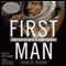 First Man: The Life of Neil A. Armstrong