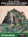 The World Set Free (Unabridged)