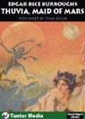 Thuvia, Maid of Mars (Unabridged)