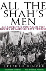 All the Shahs Men: An American Coup and the Roots of Middle East Terror (Unabridged)